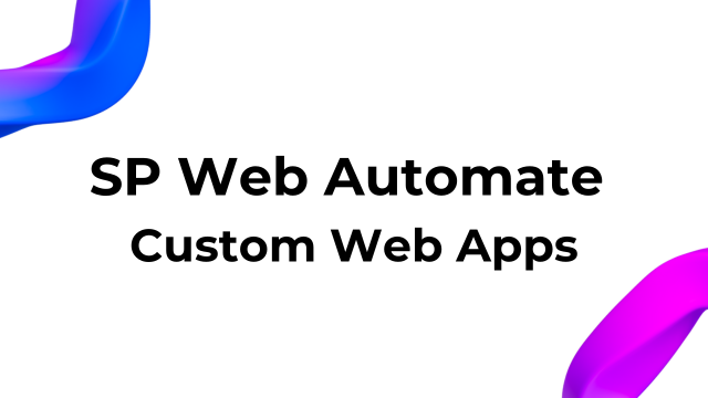 SP Web Automate - Custom Web Apps